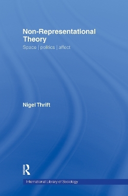 Non-Representational Theory - Nigel Thrift