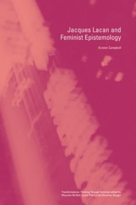 Jacques Lacan and Feminist Epistemology - Kirsten Campbell