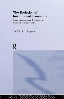 The Evolution of Institutional Economics - Geoffrey M Hodgson