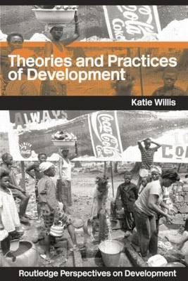 Theories and Practices of Development - Katie Willis