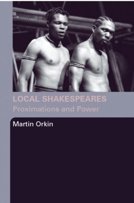 Local Shakespeares - Martin Orkin