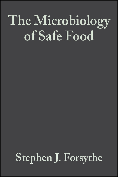 The Microbiology of Safe Food - Stephen J. Forsythe