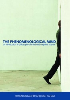 The Phenomenological Mind - Shaun Gallagher, Dan Zahavi