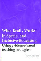 What Really Works in Special and Inclusive Education - David Mitchell