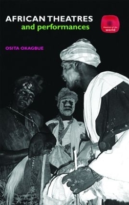 African Theatres and Performances - Osita Okagbue