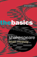 Shakespeare: The Basics - Sean McEvoy