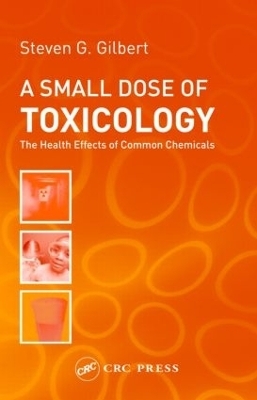 A Small Dose of Toxicology - Steven G. Gilbert