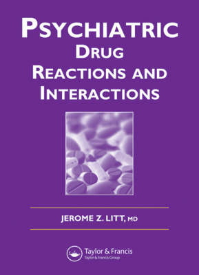 Psychiatric Drug Reactions and Interactions - Jerome Z. Litt