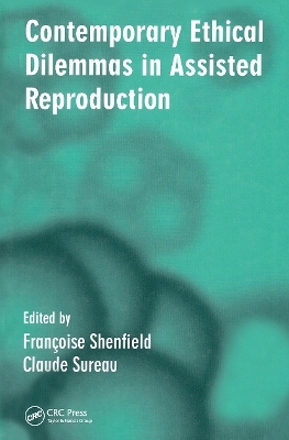 Contemporary Ethical Dilemmas in Assisted Reproduction - 