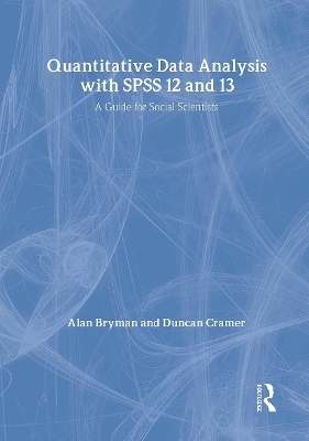 Quantitative Data Analysis with SPSS 12 and 13 - Alan Bryman, Duncan Cramer