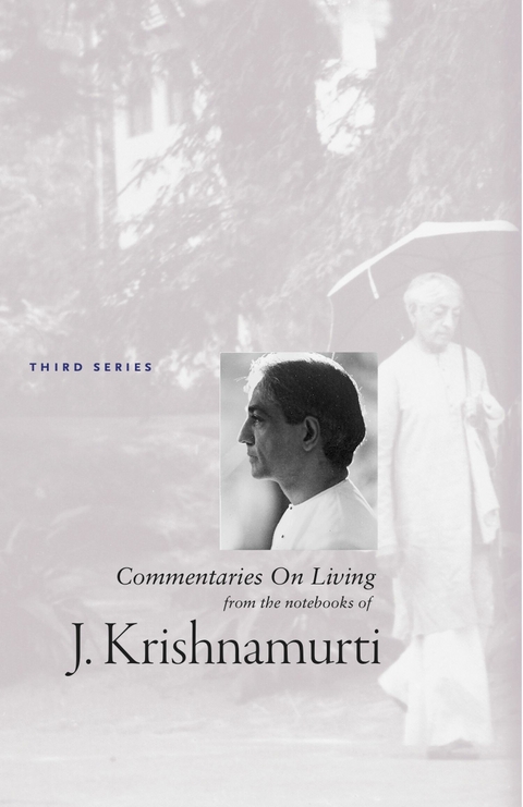 Commentaries On Living 3 - J Krishnamurti