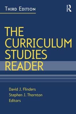 The Curriculum Studies Reader - 