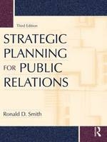 Strategic Planning for Public Relations - Ronald D. Smith