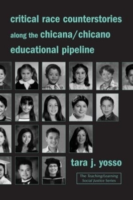 Critical Race Counterstories along the Chicana/Chicano Educational Pipeline - Tara J. Yosso