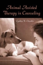 Animal Assisted Therapy in Counseling - Cynthia K. Chandler