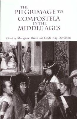 The Pilgrimage to Compostela in the Middle Ages - 