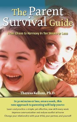 The Parent Survival Guide - Theresa Kellam