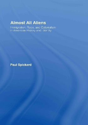 Almost All Aliens - Paul Spickard