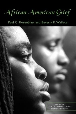 African American Grief - Paul C. Rosenblatt, Beverly R. Wallace