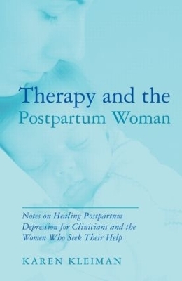 Therapy and the Postpartum Woman - Karen Kleiman