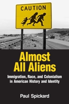 Almost All Aliens - Paul Spickard