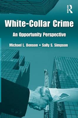 White Collar Crime - Michael L. Benson, Sally S. Simpson