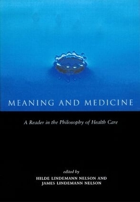 Meaning and Medicine - Hilde Lindemann Nelson