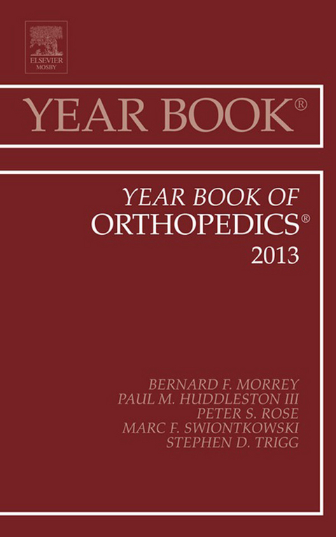 Year Book of Orthopedics 2013 -  Bernard F. Morrey