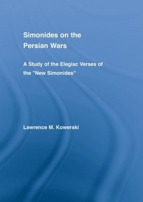 Simonides on the Persian Wars - Lawrence M. Kowerski