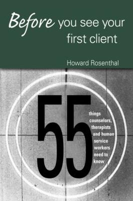 Before You See Your First Client - Howard Rosenthal