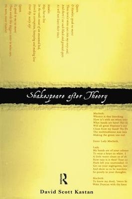 Shakespeare After Theory - David Scott Kastan