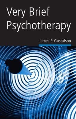 Very Brief Psychotherapy - James P. Gustafson