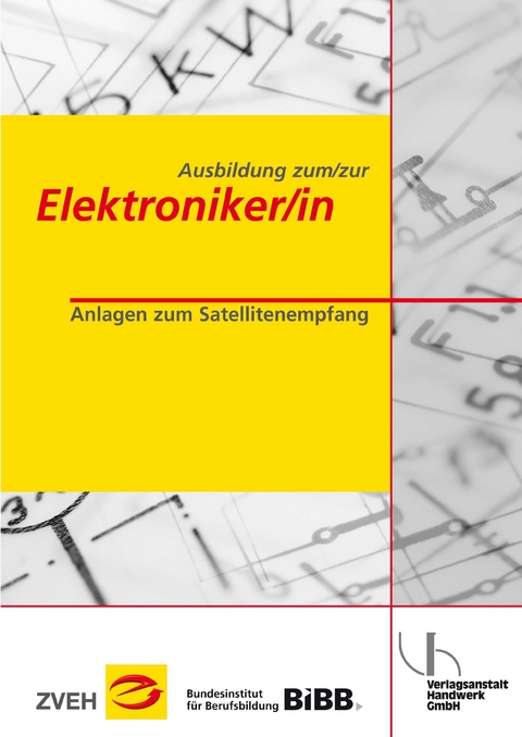 Ausbildung zum/zur Elektroniker/in / Ausbildung zum/zur Elektroniker/in - Werner Stelter, Enno Folkerts