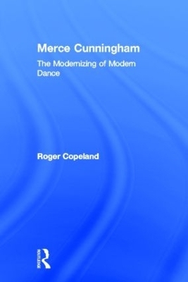 Merce Cunningham - Roger Copeland