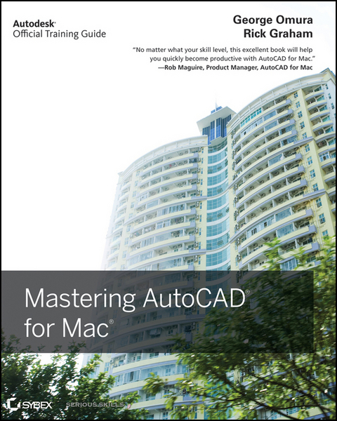 Mastering AutoCAD for Mac - George Omura, Richard (Rick) Graham