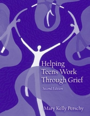 Helping Teens Work Through Grief - Mary Kelly Perschy