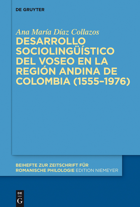 Desarrollo sociolingüístico del voseo en la región andina de Colombia (1555–1976) - Ana María Díaz Collazos