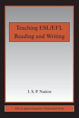 Teaching ESL/EFL Reading and Writing - I. S. P. Nation