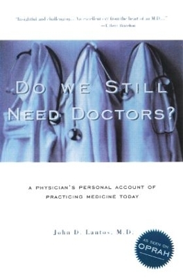 Do We Still Need Doctors? - M.D. Lantos  John D.