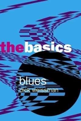 Blues: The Basics - Dick Weissman