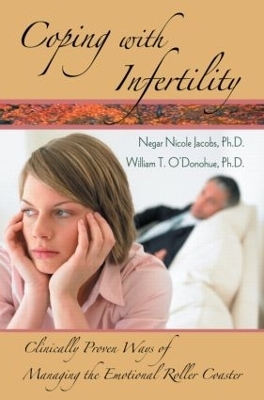 Coping with Infertility - Negar Nicole Jacobs, William T. O'Donohue