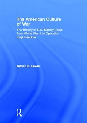 The American Culture of War - Adrian R. Lewis