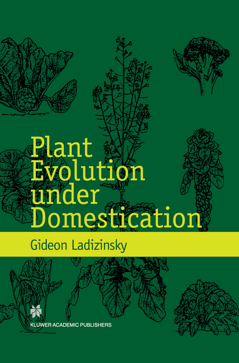 Plant Evolution under Domestication - Gideon Ladizinsky