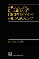 Modeling Ruminant Digestion and Metabolism - R.L. Baldwin