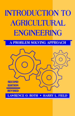 An Introduction to Agricultural Engineering - Harry L. Field, Lawrence O. Roth