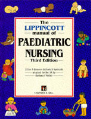 The Lippincott Manual of Paediatric Nursing - Lillian Sholtis Brunner, Doris Smith Suddarth