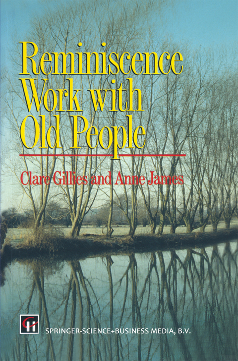 Reminiscence Work with Old People - Clare Gillies, Anne James