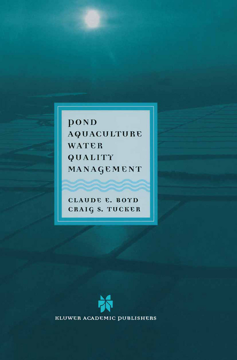 Pond Aquaculture Water Quality Management - Claude E. Boyd, C.S. Tucker