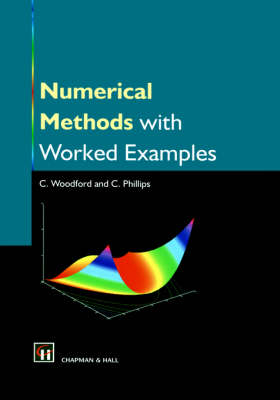 Numerical Methods with Worked Examples - Chris Woodford, Christopher Phillips