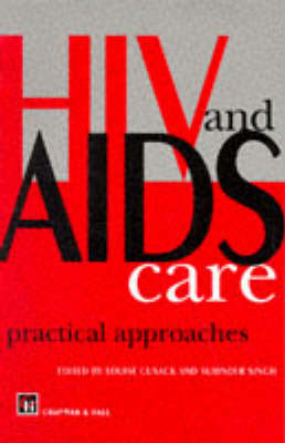 HIV and AIDS Care - Louise Cusack, Surinder Singh